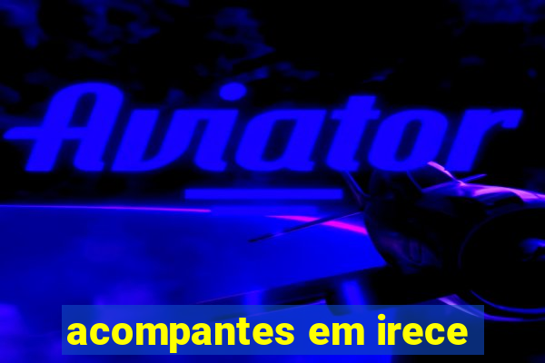 acompantes em irece